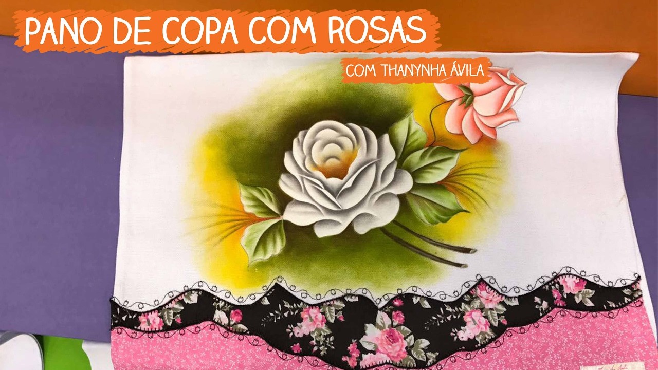 Pano de Copa com Rosas - Thanynha Ávila | Vitrine do Artesanato na TV - Gazeta