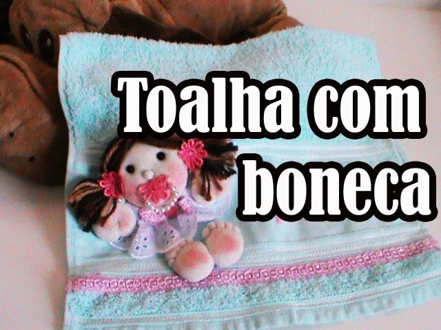DIY:toalha de boca com boneca