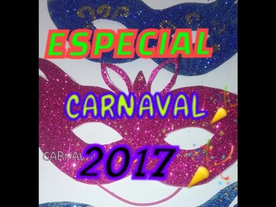 ESPECIAL DE CARNAVAL (DIY: MÁSCARA DE CARNAVAL)