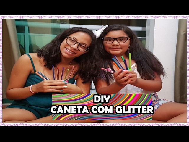 DIY- Canetas Com Glitter - Cantinho Fabuloso da Duda