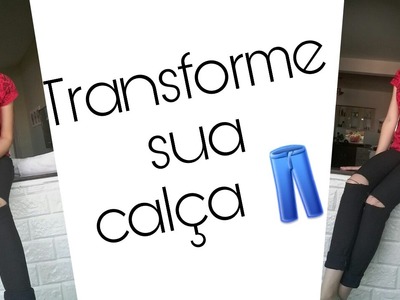 DIY - Customizando calça sem graça ♡