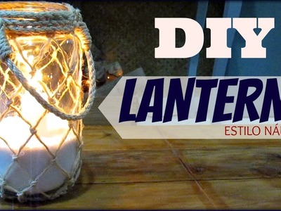 DIY | LANTERNA ESTILO NÁUTICO | #CARADELOJA | LETICIA ARTES