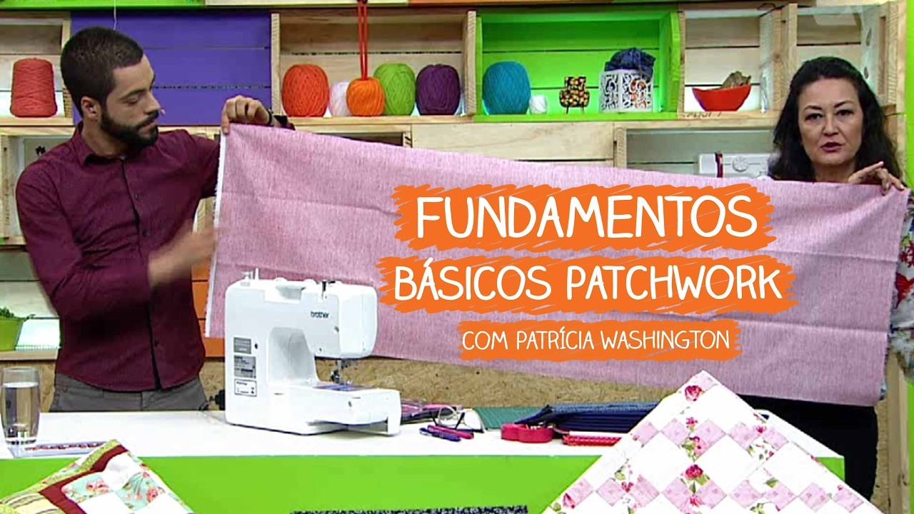 Fundamentos Básicos do Patchwork - Patrícia Washington | Vitrine do Artesanato na TV - Gazeta