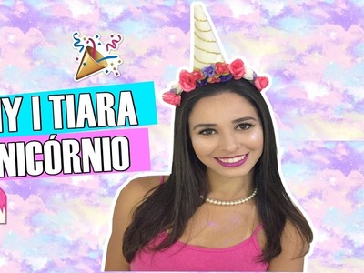 DIY | COMO FAZER TIARA CHIFRE DE UNICÓRNIO ????