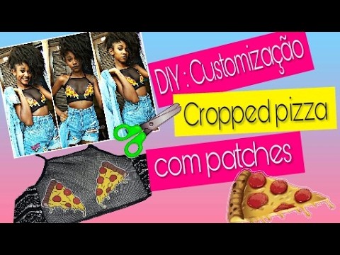 DIY : Customização Cropped Pizza ???? + ( APRENDA FAZER PATCHES ) ✂