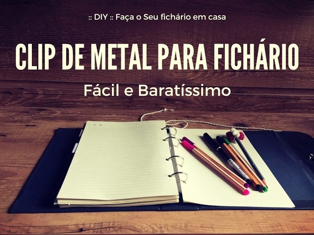 :: DIY :: Faça o seu Clip de Metal para Fichário - Volta às Aulas #Parte3