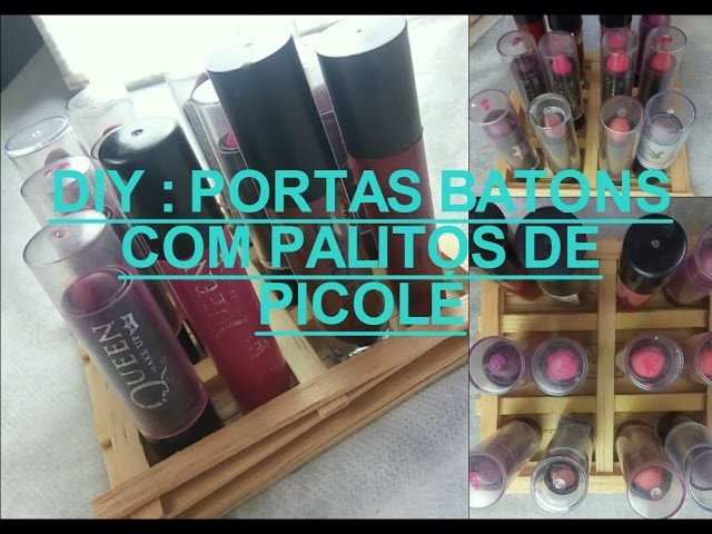 DIY : PORTA BATONS COM PALITOS DE PICOLÉ :)