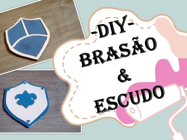 DIY - Brasão & Escudo em EVA