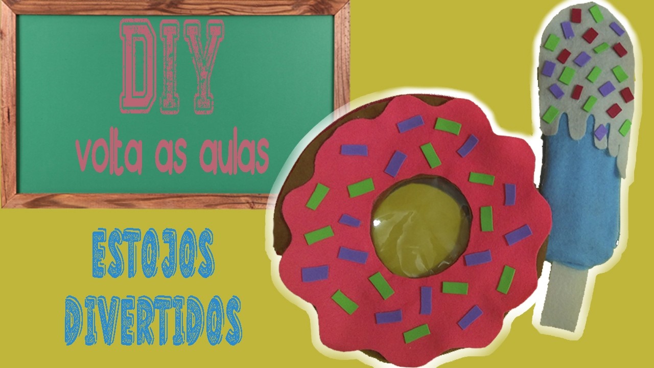 DIY - Estojo Divertido sem Costura (Donut e Picolé)