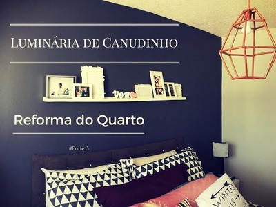 ::DIY:: Luminária de Canudinho – Reforma do Quarto #Parte3