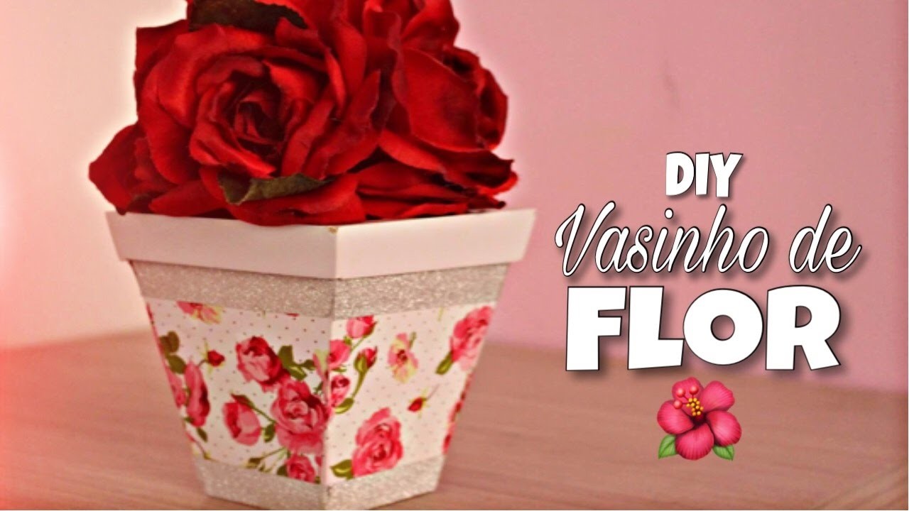 Diy: VASINHO DE FLOR????