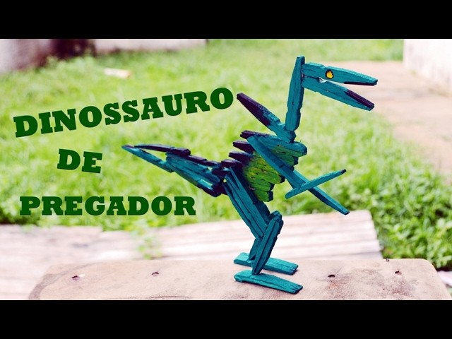 Artesanato  - Dinossauros com pregador de roupas - Arte com palitos decoração