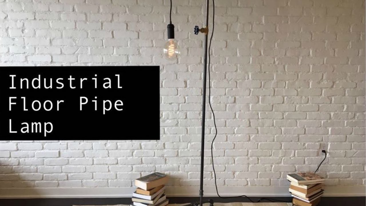 DIY - Industrial Floor Pipe Lamp - Lamp