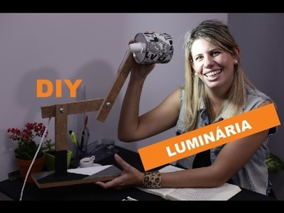DIY LUMINÁRIA ARTICULADA