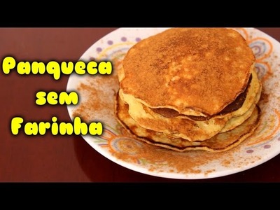 Panqueca sem Farinha | Hanna Vita
