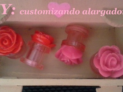DIY: customizando alargadores