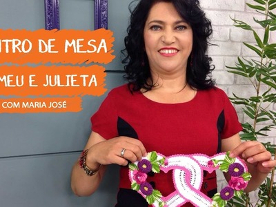 Centro de Mesa Romeu e Juliete com Maria José | Vitrine do Artesanato na TV