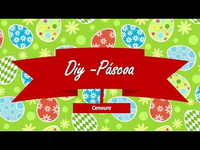 DIY - Páscoa: Cenoura
