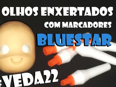 DIY Olhos enxertados com marcadores Bluestar #VEDA22 - Neuma Gonçalves