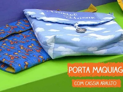 Porta Maquiagem com Cássia Araújo | Vitrine do Artesanato na TV - Gazeta