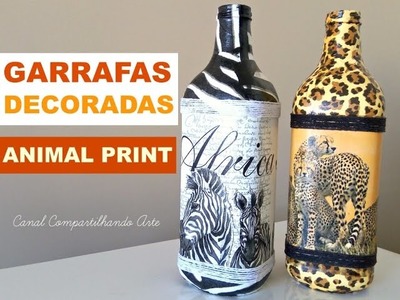 DIY Garrafas Decoradas Animal Print com Decoupage - Artesanato do Lixo ao Luxo