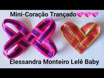 DIY:Mini Coração,Com Trançado Simples!????|Elessandra Monteiro Lelê Baby V:16????????