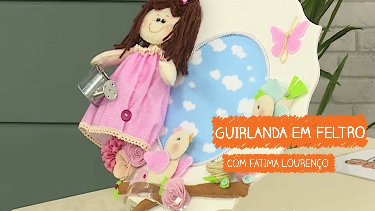 Guirlanda Infantil em Feltro com Fátima Lourenço | Vitrine do Artesanato na TV - Rede Família