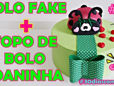 DIY: Bolo fake + topo Joaninha #14 - 30 dias com a Nat