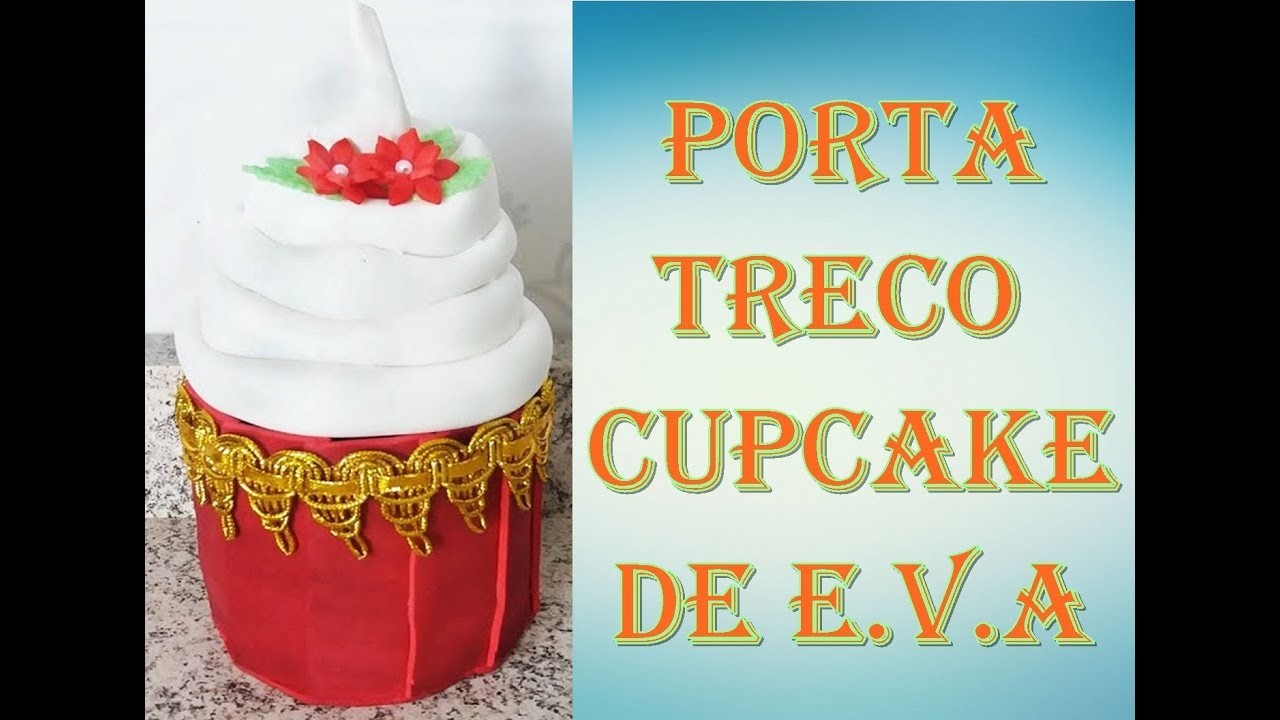DIY - Porta treco Cupcake de E.V.A