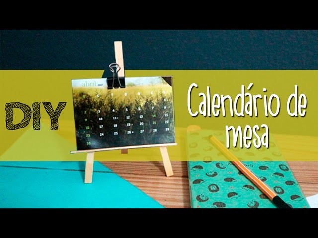 Calendário com mini cavalete: FAÇA VOCÊ MESMO. DIY