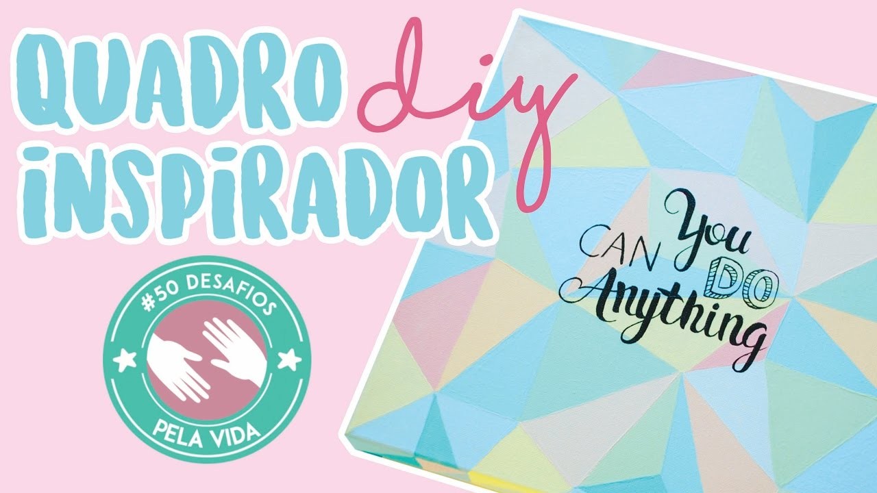 DIY: Pintura Inspiradora! Por Isabelle Verona #5ODesafiospelavida