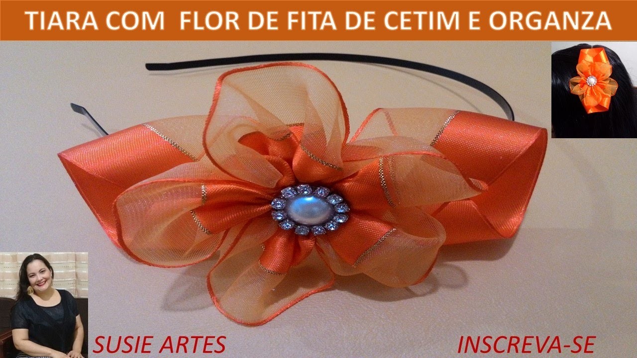 SUSIE ARTES TIARA COM FLOR DE FITA DE CETIM E ORGANZA