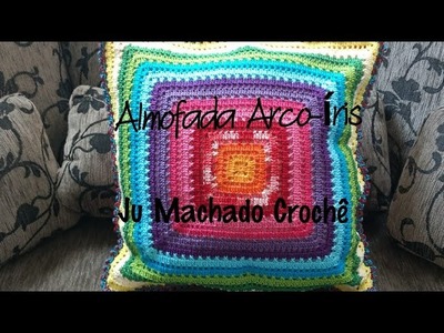 Almofada Crochê Arco-íris - parte 2 - Dicas de acabamento rápido - Ju Machado Crochê
