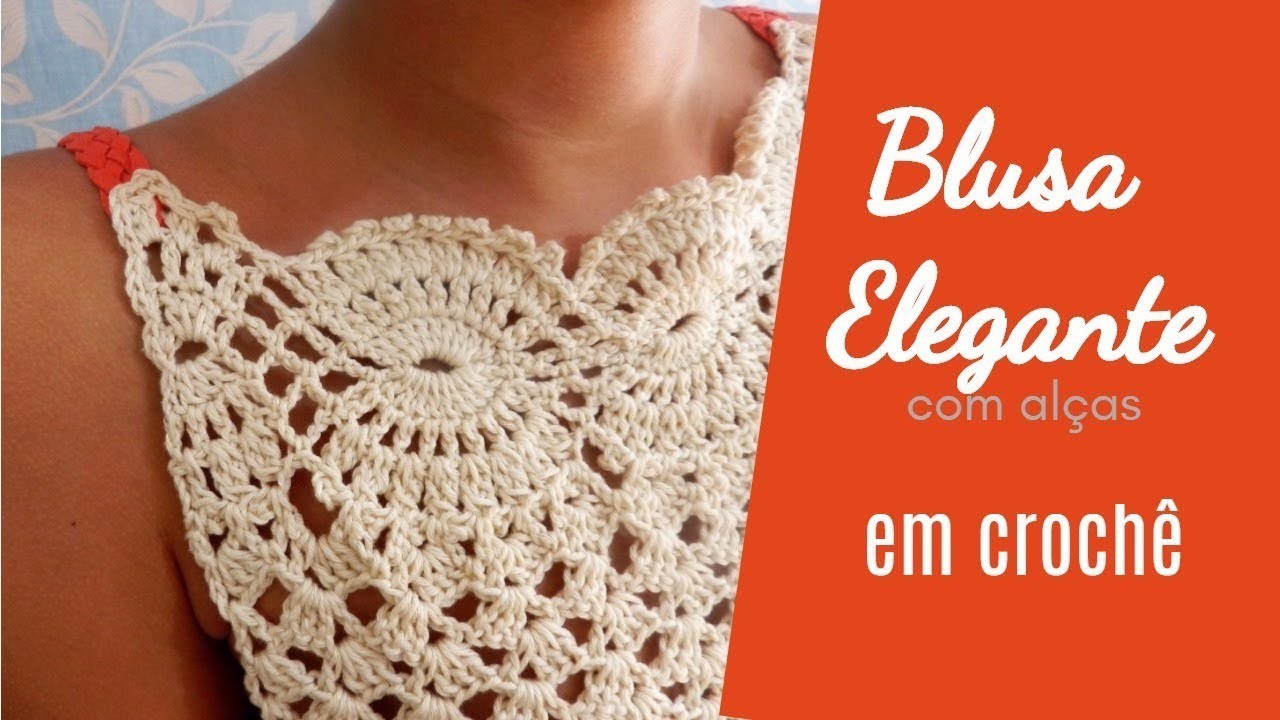Aprenda a fazer ♥ Blusa Elegante com Alças ♥ Crochê Criativo ♥ Parte 1
