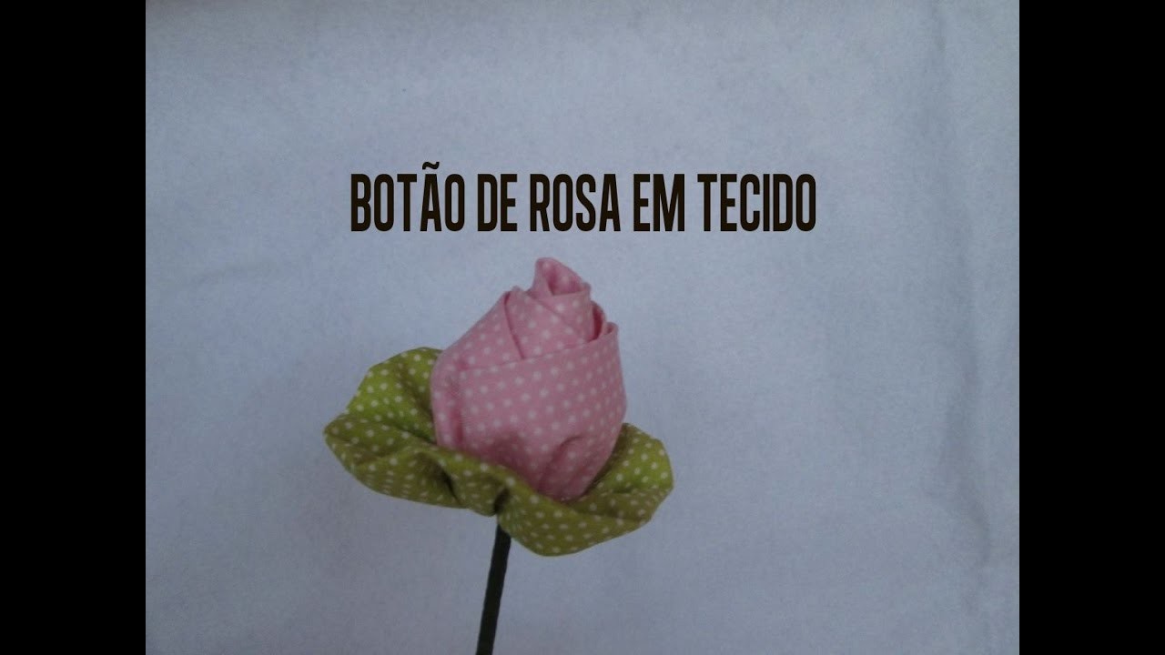 BOTÃO DE ROSA EM TECIDO