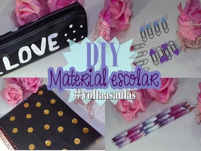 DIY MATERIAL ESCOLAR -  #VOLTAASAULAS