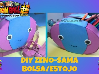 DIY ZENO-SAMA BOLSA.ESTOJO (Dragon Ball Super) #voltaàsaulas
