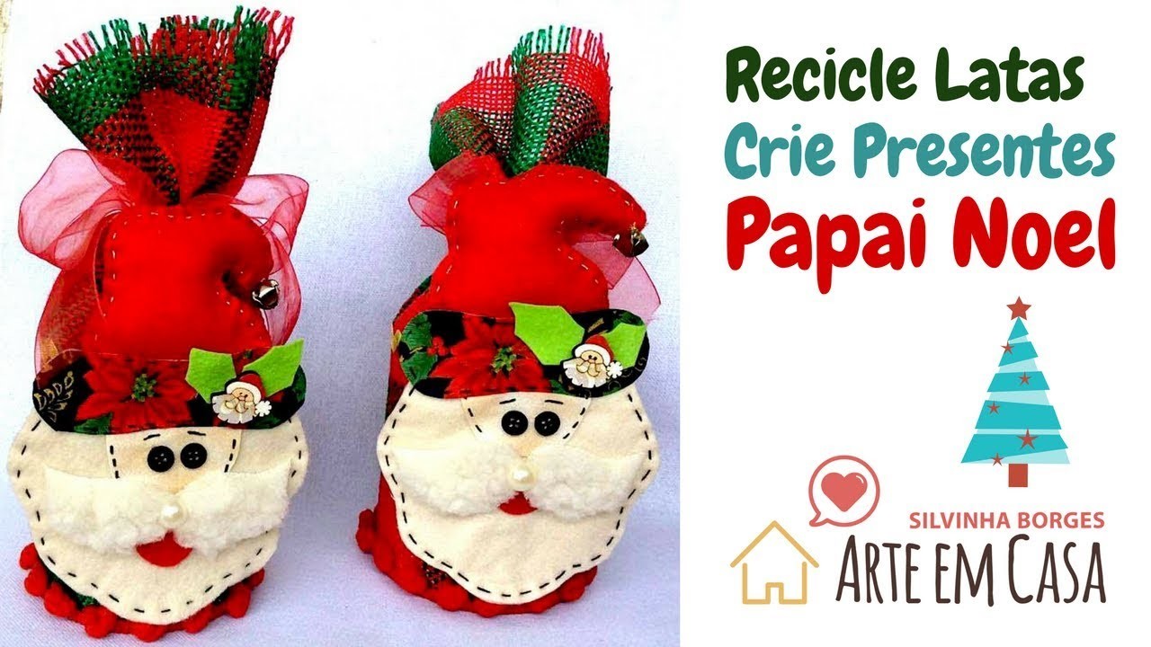 Faça um Presente de Papai Noel com Lata Reciclada