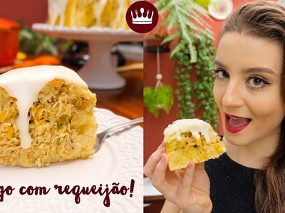 TORTA CREMOSA DE FRANGO (com molho de requeijão caseiro!) | Cozinha do Bom Gosto | Gabi Rossi