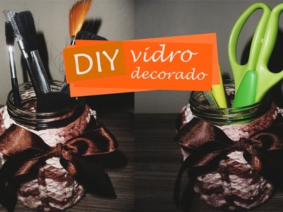 DIY vidro decorado com croche