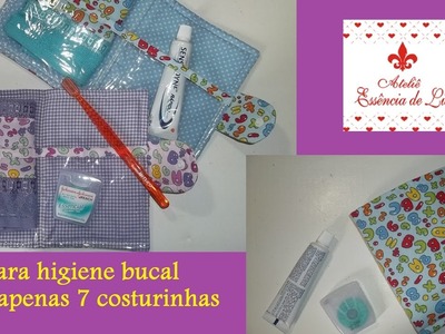 PAP - Kit higienico bucal em apenas 7 costurinhas - Ateliê Essência de Lis