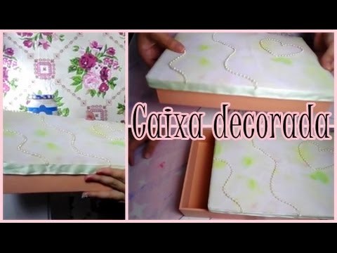 Artesanato fácil - Caixa de mdf decorada com tecido e pérolas