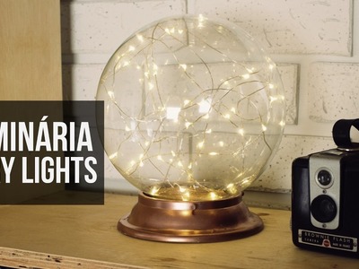 Como fazer uma luminária com Globo Antigo e Fairy Lights