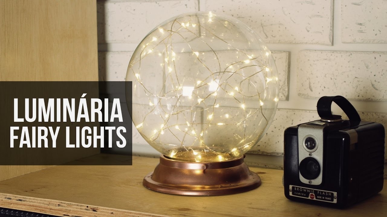 Como fazer uma luminária com Globo Antigo e Fairy Lights