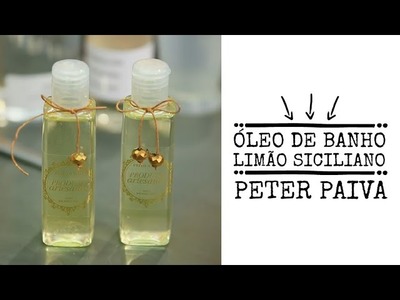 Óleo de Banho de Limão Siciliano - Peter Paiva
