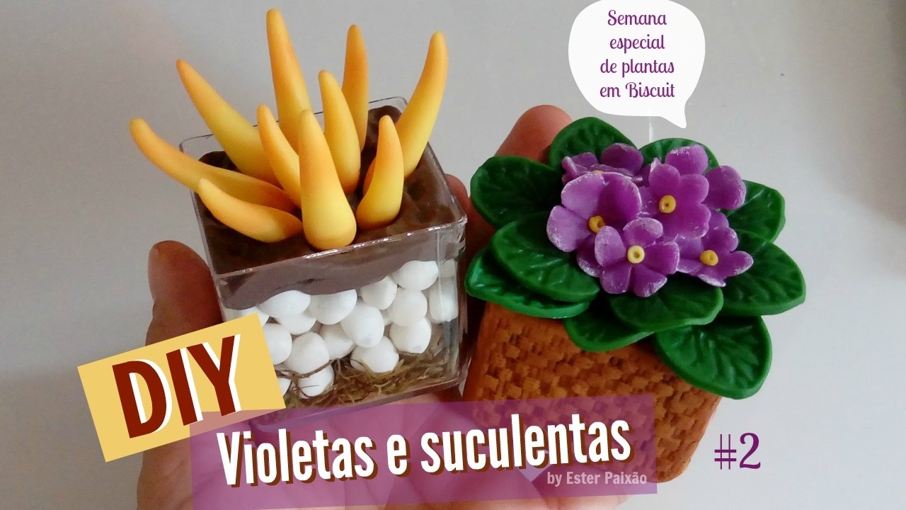 DIY - Violetas e Suculentas em Biscuit #2