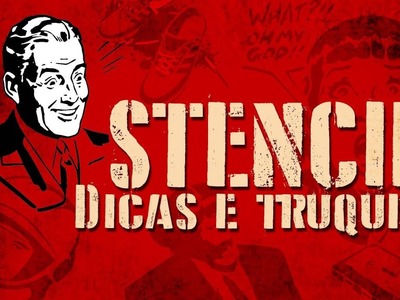 STENCIL: NOVAS DICAS E TRUQUES.