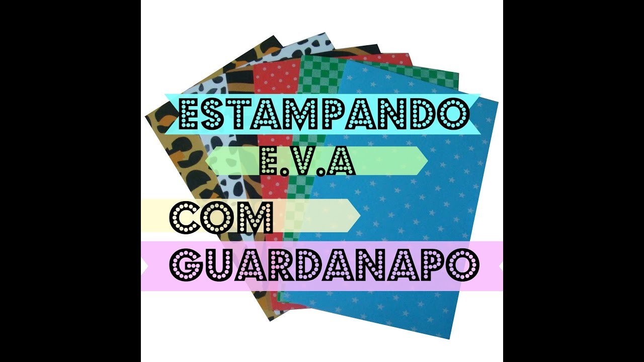 DIY- COMO ESTAMPAR E.V.A COM GUARDANAPO (DECOUPAGEM EM E.V.A )