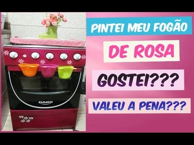 DIY: PINTANDO FOGÃO DE ROSA
