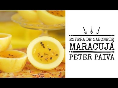 Esfera de sabonete Maracujá - Peter Paiva